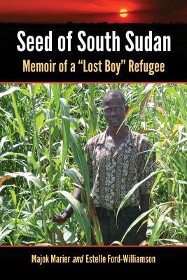 Seed of South Sudan: Memoir of a "Lost Boy" Refugee (Paperback)