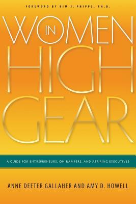 Women in High Gear: A Guide for Entrepreneurs, On-Rampers, and Aspiring Executives