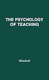 The Psychology of Teaching