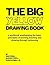 The Big Yellow Drawing Book by Hugh Daniel O'Neill