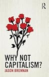 Why Not Capitalism?