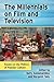 The Millennials on Film and Television: Essays on the Politics of Popular Culture