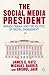 The Social Media President: Barack Obama and the Politics of Digital Engagement