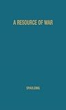A Resource of War: - The Credit of the Government Made Immediately Available. History of the Legal Tender Paper Money Issued during the Great Rebellion. Being a Loan without Interest and a National Currency