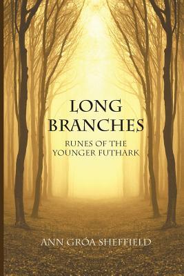Long Branches: Runes of the Younger Futhark (Paperback)