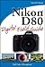 Nikon D80 Digital Field Guide