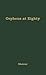 Orpheus at Eighty