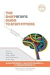 The SharpBrains Guide to Brain Fitness by Alvaro Fernandez