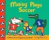 Maisy Plays Soccer: A Maisy First Experiences Book