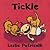 Tickle: (A Playful Story of Family Bonding and Giggles for Babies and Toddlers) (Leslie Patricelli Board Books)