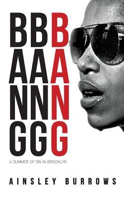 Bang Bang Bang: A Summer Of Sin In Brooklyn (Brooklyn Summers)