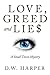 Love, Greed and Lie$