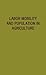 Labor Mobility and Population in Agriculture: