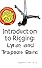 Introduction to Rigging Lyras and Trapeze Bars by Steven Santos