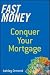 Fast Money: Conquer Your Mo...