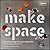 Make Space: How to Set the Stage for Creative Collaboration