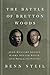 The Battle of Bretton Woods...