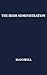 The Irish Administration, 1801-1914.:
