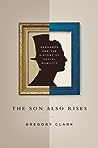 The Son Also Rises by Gregory Clark