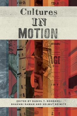 Cultures in Motion (Publications in Partnership with the Shelby Cullom Davis Center at Princeton University)
