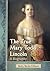 The True Mary Todd Lincoln: A Biography