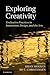 Exploring Creativity: Evaluative Practices in Innovation, Design, and the Arts