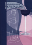 Võsaklaasist kristallini  Eesti klaasitööstused ja -disain 1920.-1930. aastatel (Paperback)