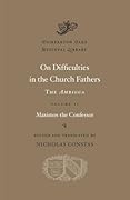 On Difficulties in the Church Fathers: The Ambigua, Volume 2