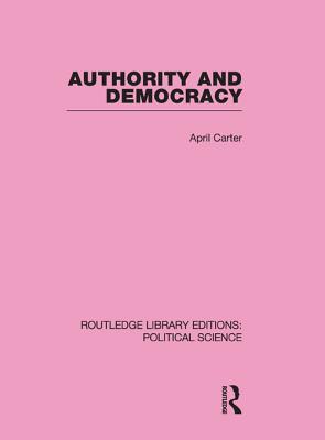 Authority and Democracy (Political Science, Vol 5)