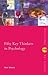 Fifty Key Thinkers in Psychology