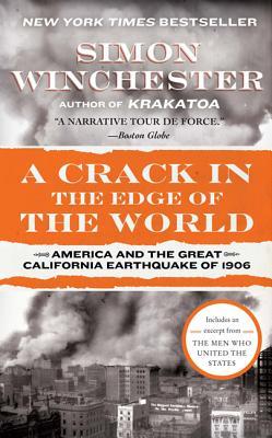 A Crack in the Edge of the World: America & the Great California Earthquake of 1906