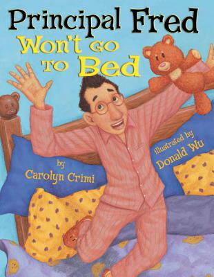 Principal Fred Won't Go to Bed (Hardcover)