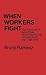 When Workers Fight: The Politics of Industrial Relations in the Progressive Era, 1898-1916 (Contributions in Labor Studies)
