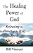 The Healing Power of God by Bill Vincent