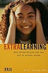 Extra Learning: Out of School Learning and Study Support in Practice Extra Learning: Out of School Learning and Study Support in Practice