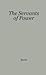 The Servants of Power: A Hi...