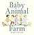 Baby Animal Farm by Karen Blair Baby Animal Farm by Karen Blair