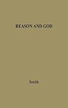 Reason and God: Encounters of Philosophy with Religion Reason and God: Encounters of Philosophy with Religion