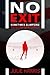 No Exit