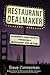 Restaurant Dealmaker: An Insider's Trade Secrets For Buying a Restaurant, Bar or Club