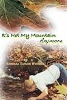 It's Not My Mountain Anymore