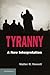 Tyranny: A New Interpretation