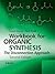 Workbook for Organic Synthesis: The Disconnection Approach