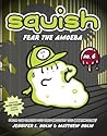 Squish #6 by Jennifer L. Holm