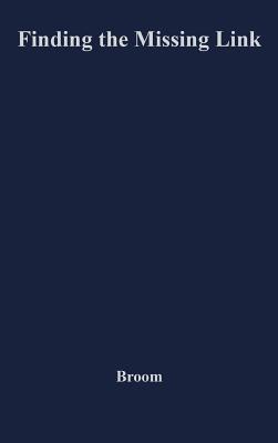 Finding the Missing Link: (Hardcover)