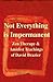 Not Everything Is Impermanent by David Brazier