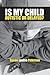 Is My Child Autistic or Delayed?