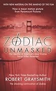 Zodiac Unmasked: The Identity of America's Most Elusive Serial Killer Revealed