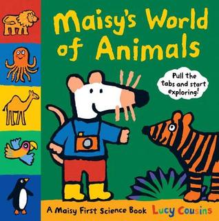 Maisy's World of Animals: A Maisy First Science Book (Hardcover)
