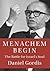 Menachem Begin: The Battle ...